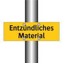 Entzündliches Material