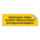 Gabelstapler haben Vorfahrt! Abstand halten! Schrittgeschwindigkeit!