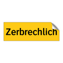 Zerbrechlich