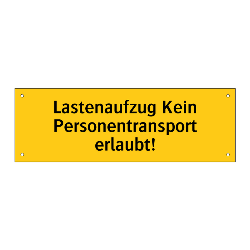 Lastenaufzug Kein Personentransport erlaubt!