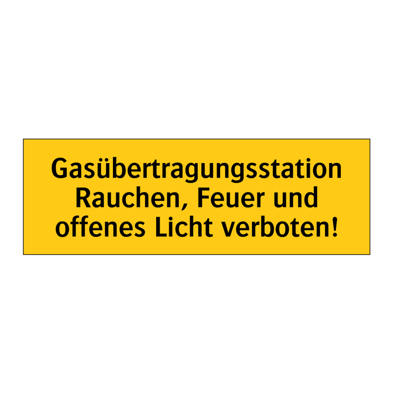 Gasübertragungsstation Rauchen, Feuer und offenes Licht verboten!