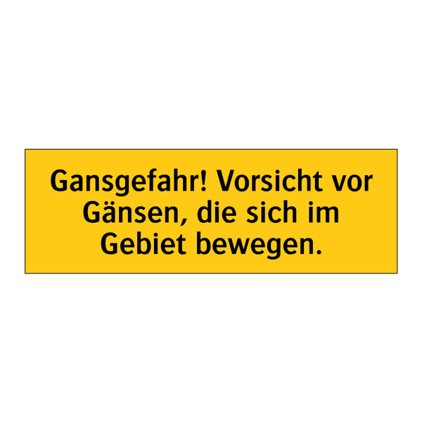Gansgefahr! Vorsicht vor Gänsen, die sich im Gebiet bewegen.