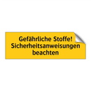Gefährliche Stoffe! Sicherheitsanweisungen beachten