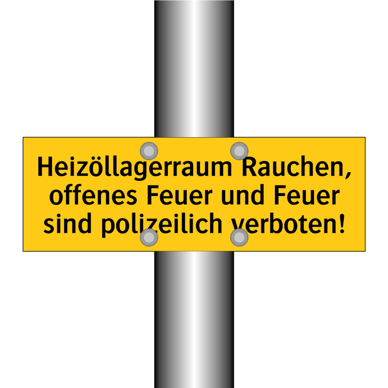 Heizöllagerraum Rauchen, offenes Feuer und Feuer sind polizeilich verboten!