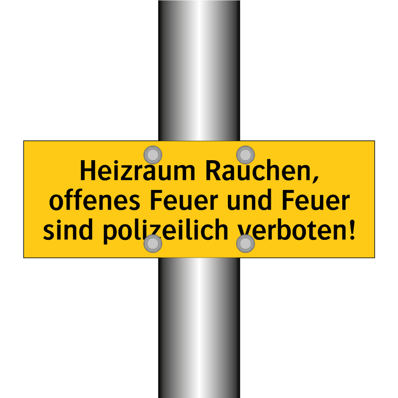 Heizraum Rauchen, offenes Feuer und Feuer sind polizeilich verboten!