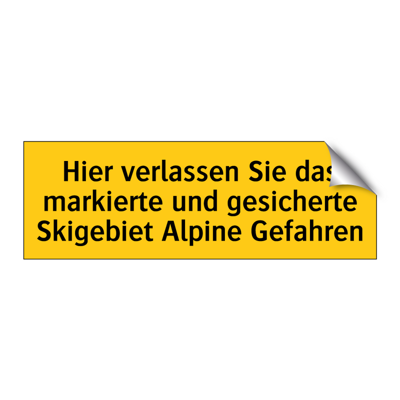 Hier verlassen Sie das markierte und gesicherte Skigebiet Alpine Gefahren