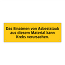 Das Einatmen von Asbeststaub aus diesem Material kann Krebs verursachen.