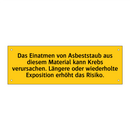 Das Einatmen von Asbeststaub aus diesem Material kann Krebs verursachen. Längere oder wiederholte Exposition erhöht das Risiko.
