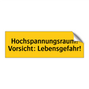 Hochspannungsraum! Vorsicht: Lebensgefahr!