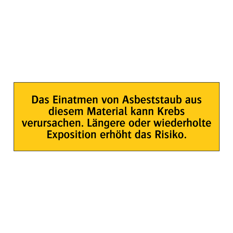 Das Einatmen von Asbeststaub aus diesem Material kann Krebs verursachen. Längere oder wiederholte Exposition erhöht das Risiko.