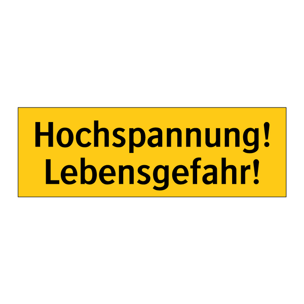 Hochspannung! Lebensgefahr!