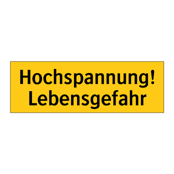 Hochspannung! Lebensgefahr