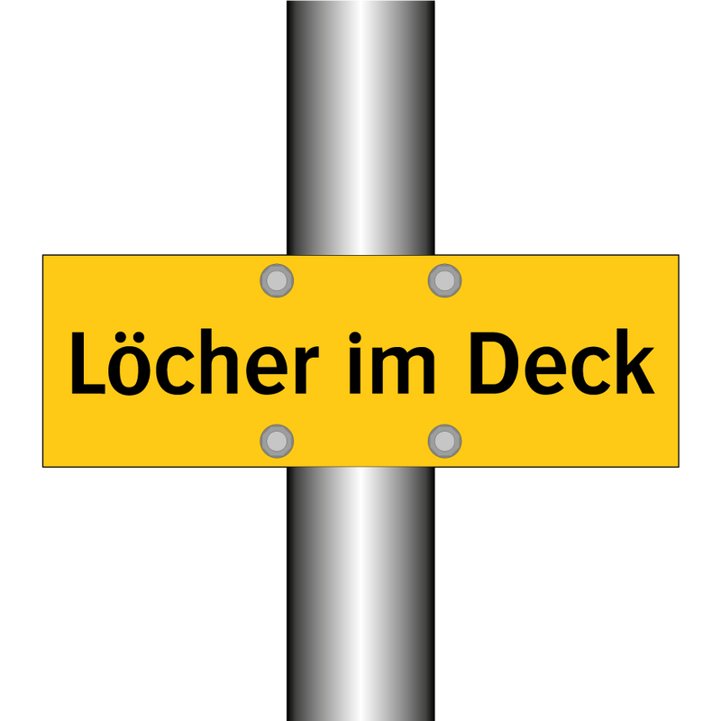 Löcher im Deck