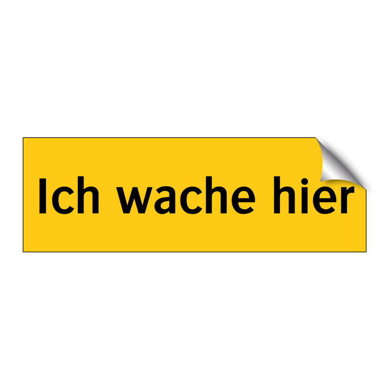 Ich wache hier