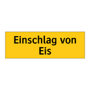 Einschlag von Eis