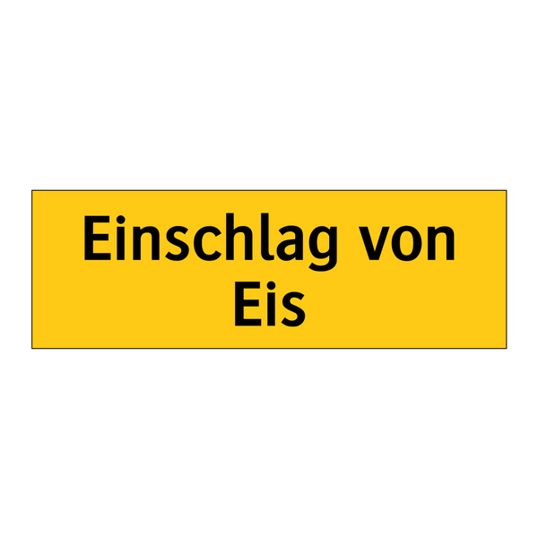 Einschlag von Eis