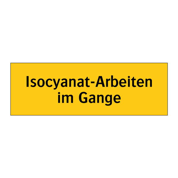 Isocyanat-Arbeiten im Gange