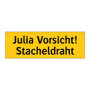 Julia Vorsicht! Stacheldraht