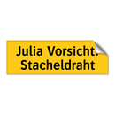 Julia Vorsicht! Stacheldraht