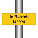 In Betrieb lassen