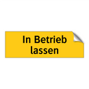 In Betrieb lassen