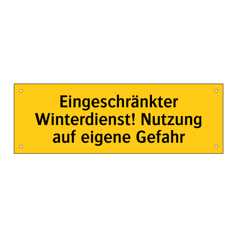 Eingeschränkter Winterdienst! Nutzung auf eigene Gefahr