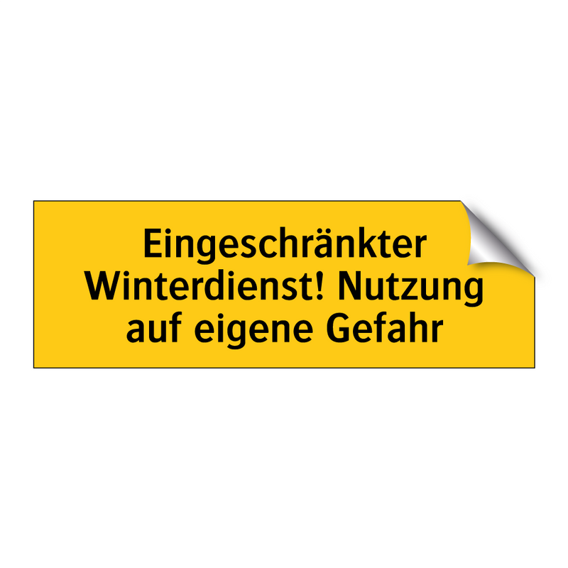 Eingeschränkter Winterdienst! Nutzung auf eigene Gefahr