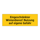 Eingeschränkter Winterdienst! Nutzung auf eigene Gefahr