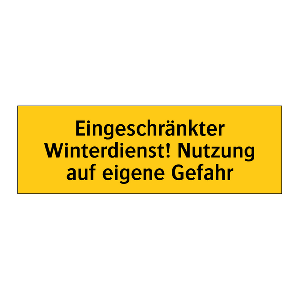 Eingeschränkter Winterdienst! Nutzung auf eigene Gefahr