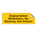 Eingeschränkter Winterdienst. Nur Räumung, kein Streuen!