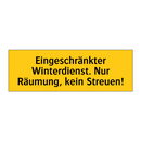 Eingeschränkter Winterdienst. Nur Räumung, kein Streuen!