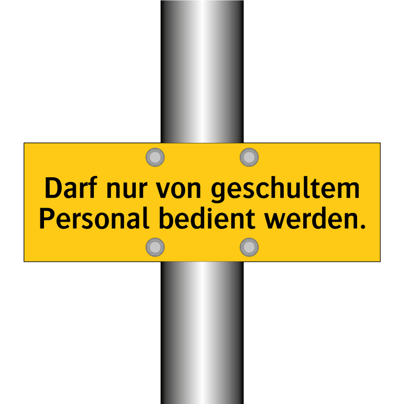 Darf nur von geschultem Personal bedient werden.