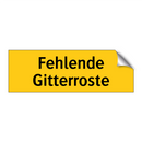 Fehlende Gitterroste