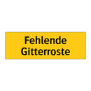 Fehlende Gitterroste