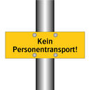 Kein Personentransport!