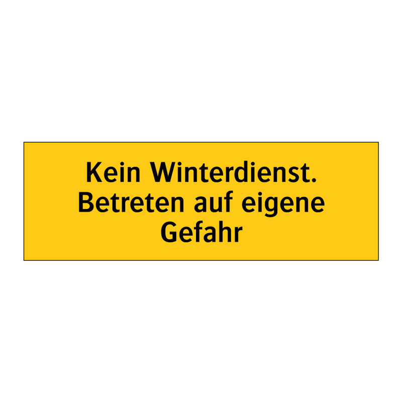 Kein Winterdienst. Betreten auf eigene Gefahr