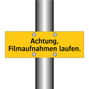 Achtung, Filmaufnahmen laufen.