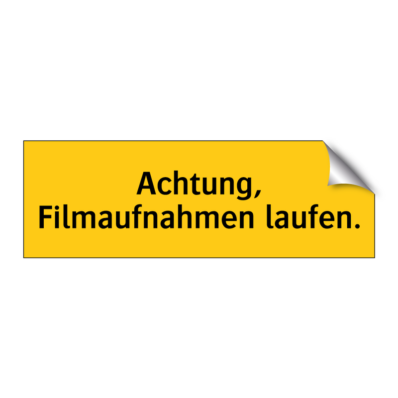 Achtung, Filmaufnahmen laufen.