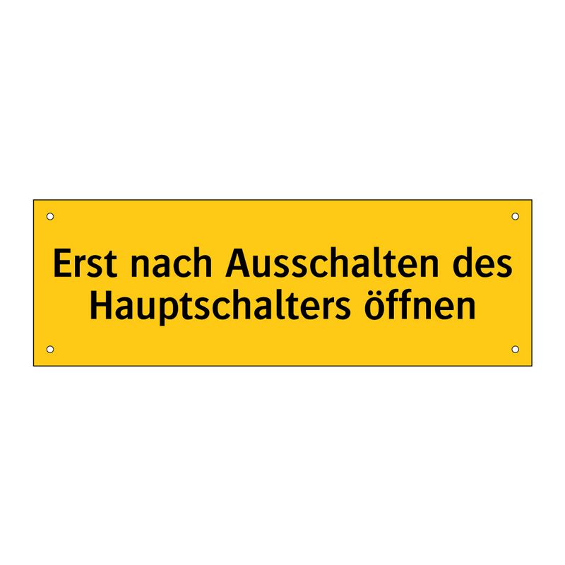 Erst nach Ausschalten des Hauptschalters öffnen