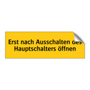 Erst nach Ausschalten des Hauptschalters öffnen