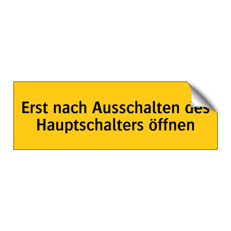 Erst nach Ausschalten des Hauptschalters öffnen