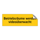 Betriebsräume werden videoüberwacht