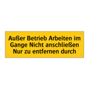 Außer Betrieb Arbeiten im Gange Nicht anschließen Nur zu entfernen durch
