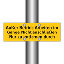 Außer Betrieb Arbeiten im Gange Nicht anschließen Nur zu entfernen durch