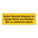 Außer Betrieb Arbeiten im Gange Nicht anschließen Nur zu entfernen durch