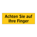 Achten Sie auf Ihre Finger