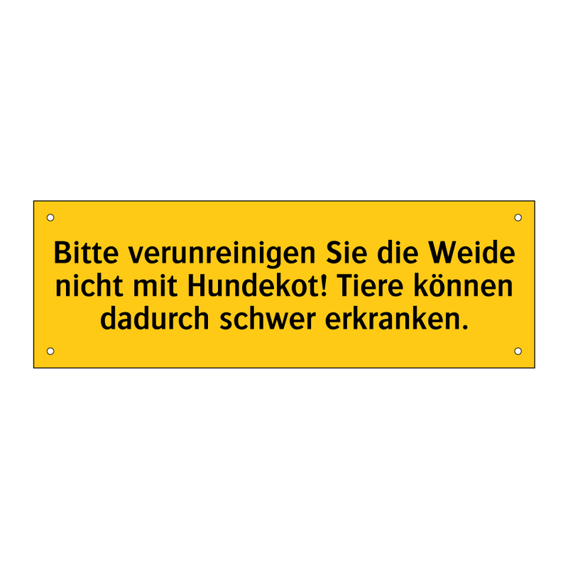 Bitte verunreinigen Sie die Weide nicht mit Hundekot! Tiere können dadurch schwer erkranken.