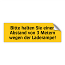 Bitte halten Sie einen Abstand von 3 Metern wegen der Laderampe!