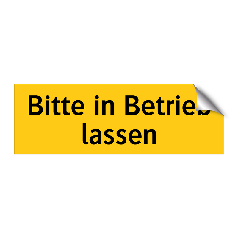 Bitte in Betrieb lassen