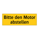 Bitte den Motor abstellen